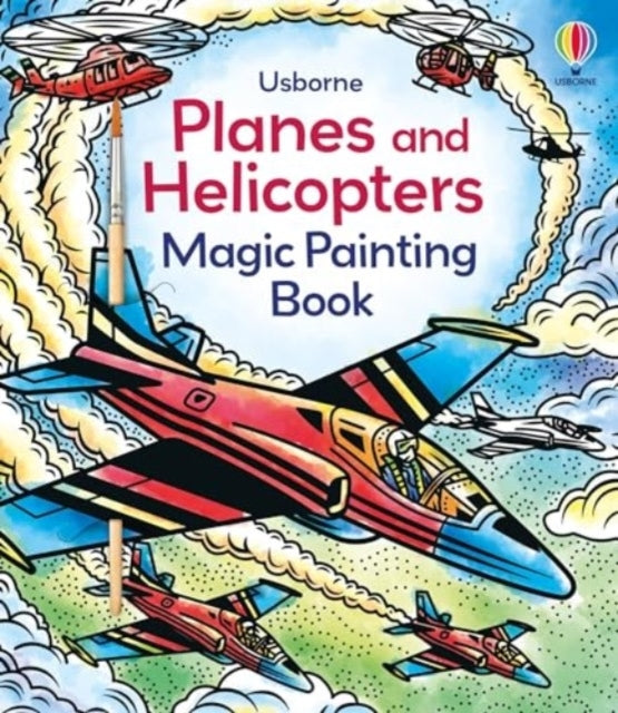 PLANES AND HELICOPTERS MAGIC PAINTING BOOK