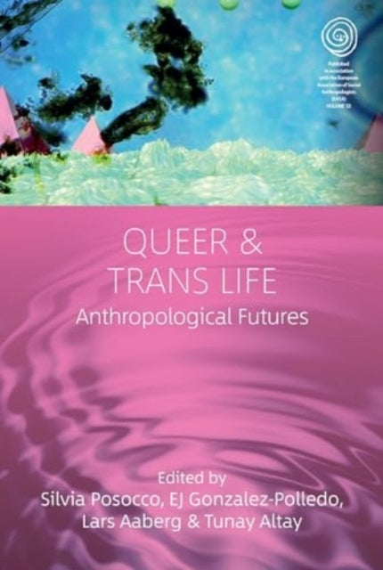 Queer And Trans Lifeanthropological Futures