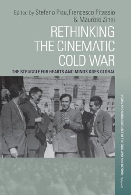 Rethinking The Cinematic Cold Warthe Struggle For Hearts And