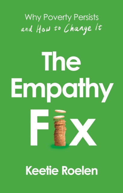 The Empathy Fixwhy Poverty Persists And How To Change It