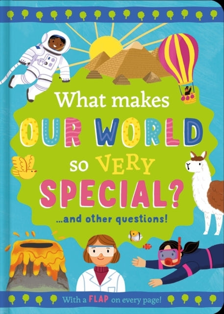 What Makes Our World So Very Special?and Other Questions