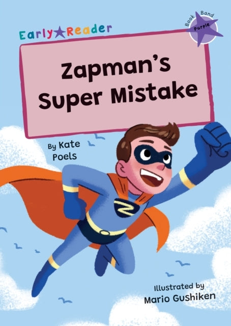 Zapman'S Super Mistake(Purple Early Reader)