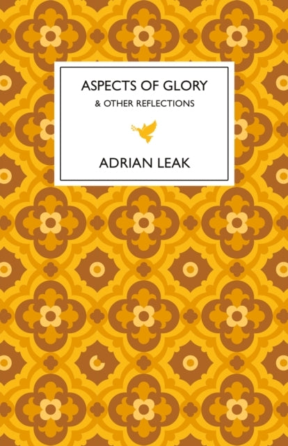 Aspects Of Gloryand Other Reflections