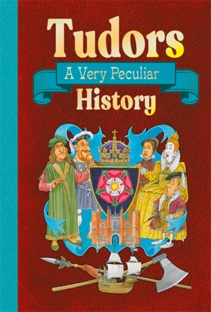 Tudorsa Very Peculiar History