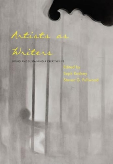 Artists As Writersliving And Sustaining A Creative Life