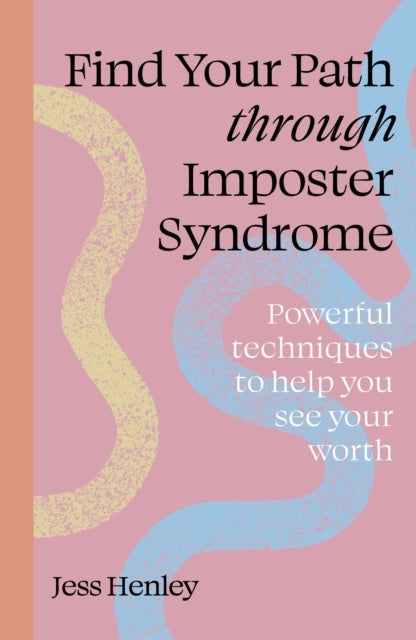 Find Your Path Through Imposter Syndromepowerful Techniques