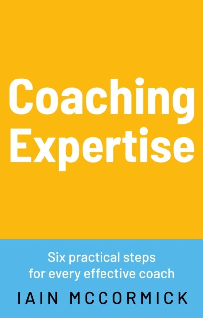 Coaching Expertisesix Practical Steps For Every Effective Co