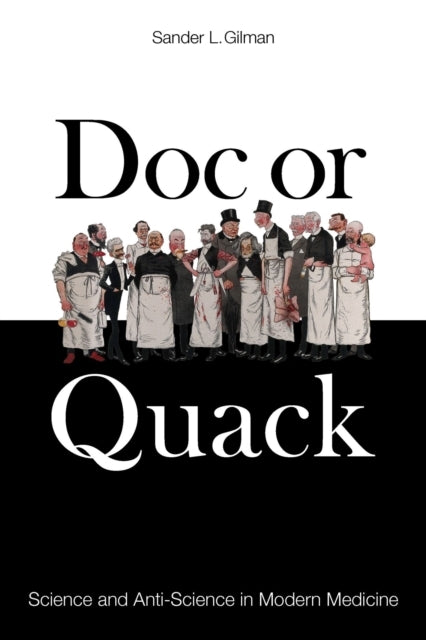 Doc Or Quackscience And Anti-Science In Modern Medicine