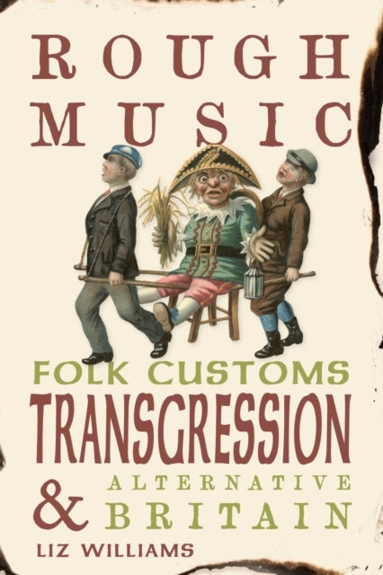 Rough Musicfolk Customs Transgression And Alternative Brita