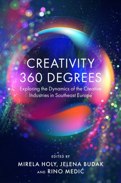 Creativity 360 Degreesexploring The Dynamics Of The Creative