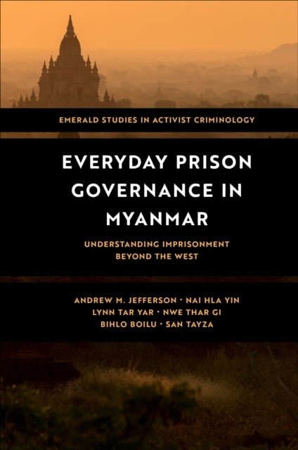 Everyday Prison Governance In Myanmarunderstanding Imprisonm
