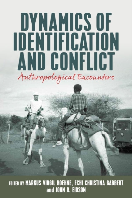 Dynamics Of Identification And Conflictanthropological Encou