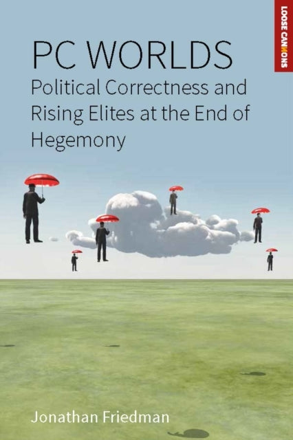Pc Worldspolitical Correctness And Rising Elites At The End