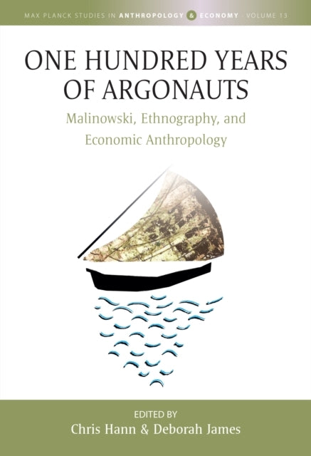 One Hundred Years Of Argonautsmalinowski Ethnography And Ec