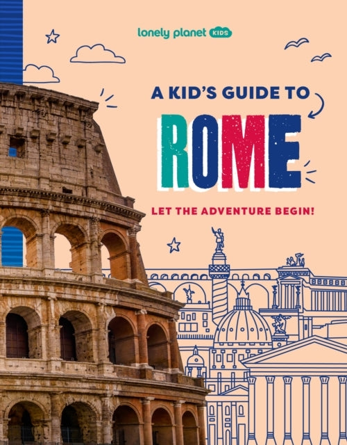 Kid's Guide to Rome, A, Lonely Planet
