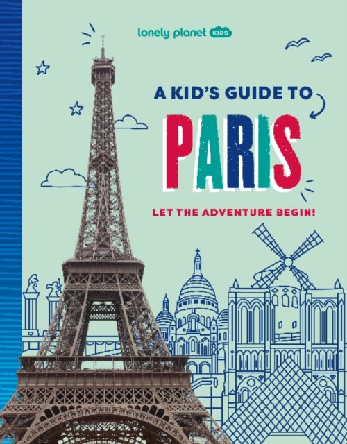 Kid's Guide to Paris, A, Lonely Planet