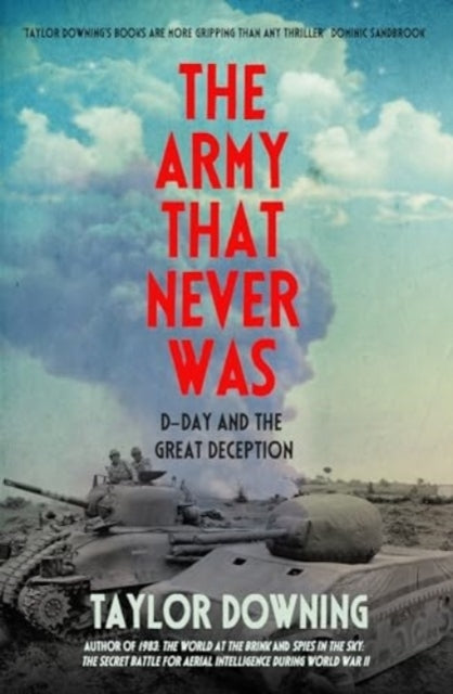 The Army That Never Wasd-Day and The Great Deception