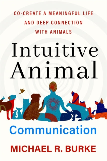 Intuitive Animal Communicationco-Create A Meaningful Life An