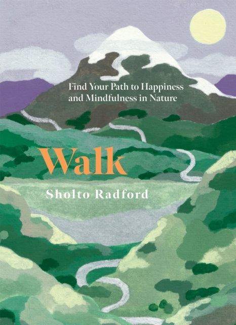 Walkfind Your Path To Happiness And Mindfulness In Nature