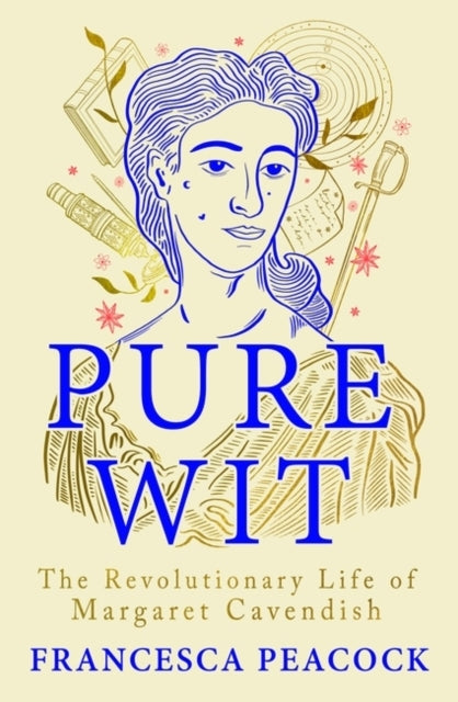 Pure Witthe Revolutionary Life of Margaret Cavendish