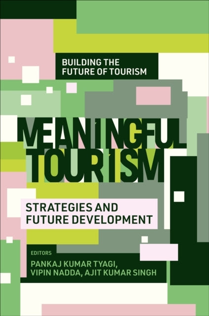 Meaningful Tourismstrategies And Future Development