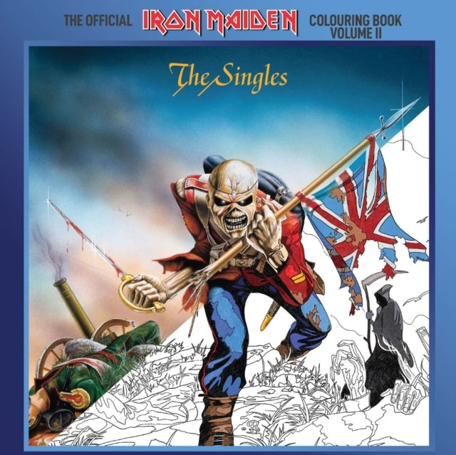 The Official Iron Maiden Colouring Book Volume Iithe Singles