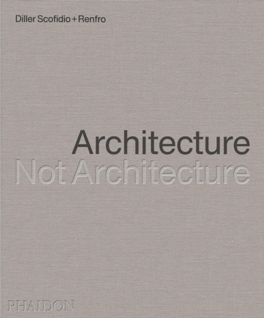 Architecture Not Architecture