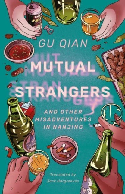 Mutual Strangersand Other Misadventures In Nanjing