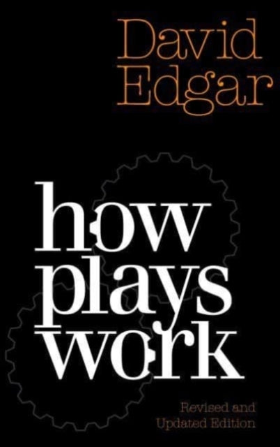 How Plays Work: New and Revised Edition