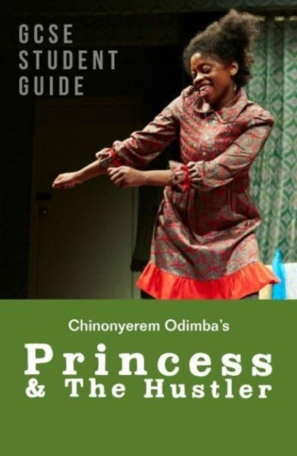 Princess & The Hustler The Gcse Study Guide