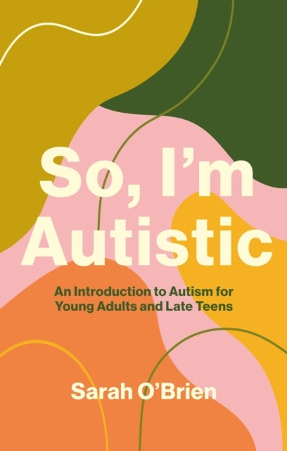 So I'm Autistic