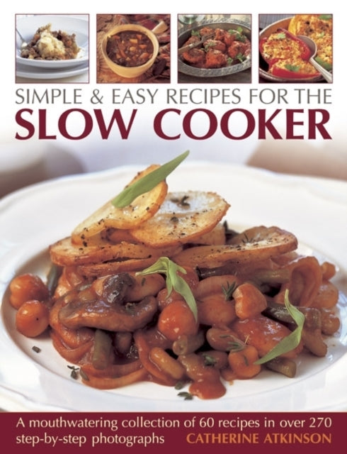 Simple & Easy Recipes For The Slow Cooker