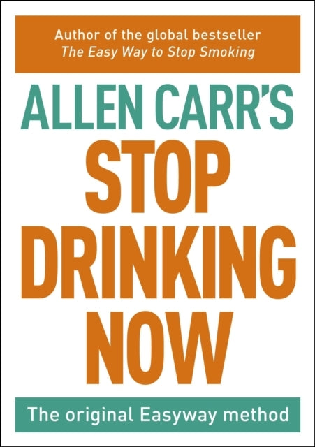 Stop Drinking Nowthe Original Easyway Method