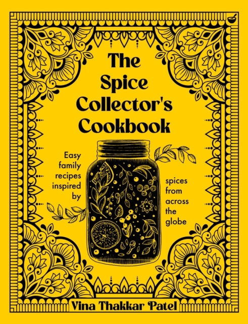 The Spice Collector's Cookbook