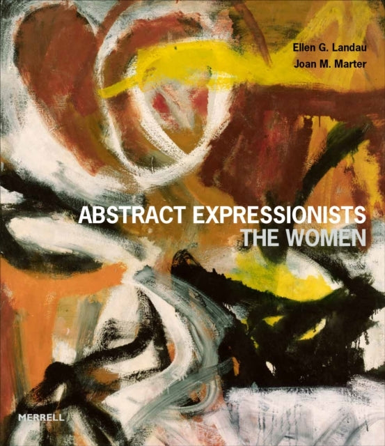 Abstract Expressionists the Women