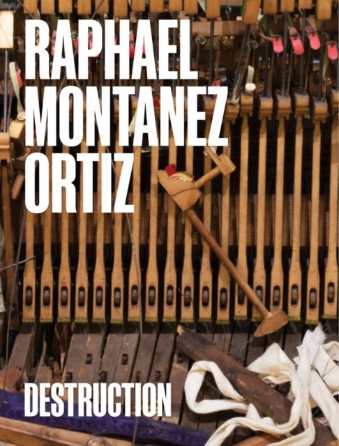 Raphael Monta?Ez Ortiz Destructiona Contextual Retrospectiv