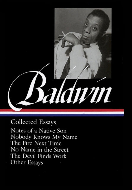 James Baldwin Collected Essaysnotes of A Native Son / Nobod