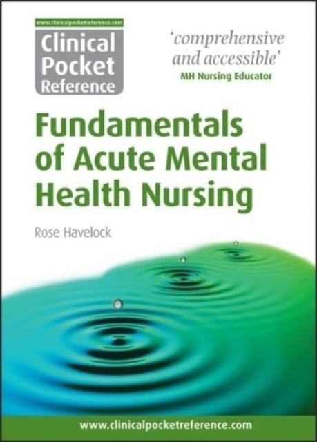 Clinical Pocket Reference Fundamentals of Acute Mental Healt