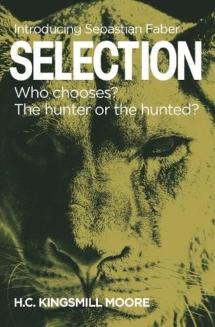 Selectionwho Chooses? The Hunter Or The Hunted?
