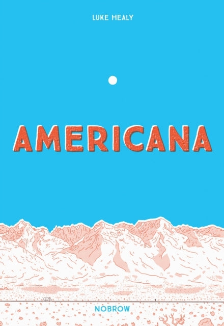 Americana (and The Act of Getting Over It.)