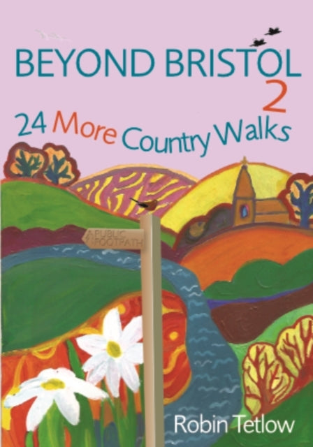 Beyond Bristol 224 More Country Walks