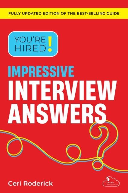 You'Re Hired! Impressive Interview Answers