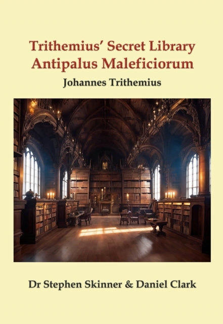 Trithemius' Secret Libraryantipalus Maleficiorum