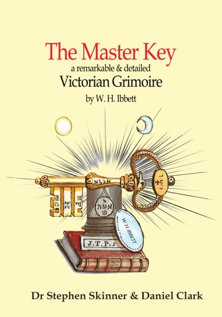 The Master Key To Ancient Mysterya Victorian Grimoire