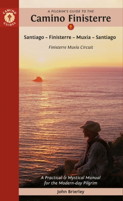 Pilgrim's Guide to the Camino Finisterre, A: Including Muxia Circuit