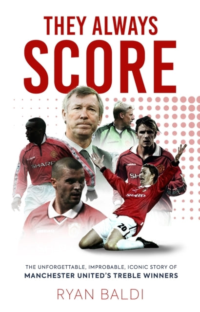 They Always Scorethe Unforgettable Improbable Iconic Story