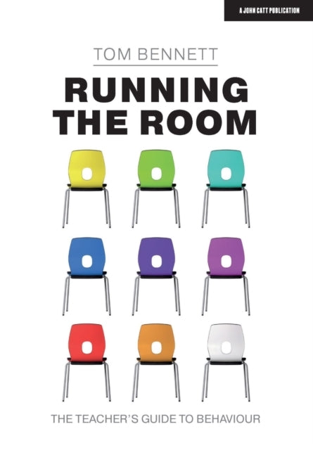 Running The Room The Teachers Guide To Behaviour