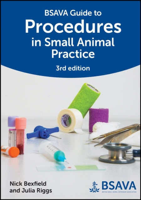 Bsava Guide to Procedures in Small Animal Practice