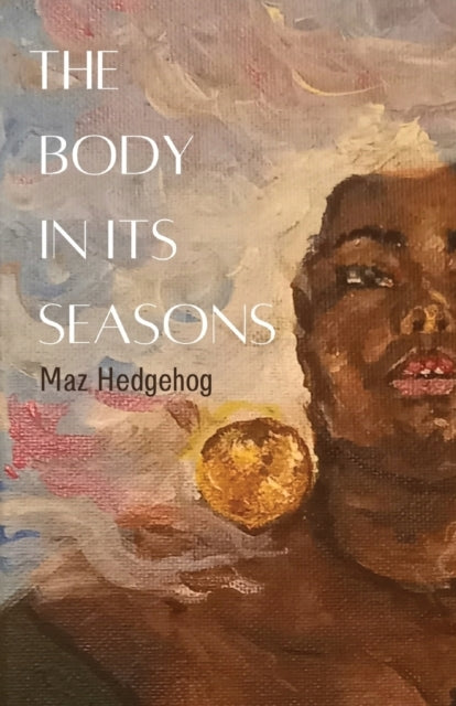 The Body In Its Seasons