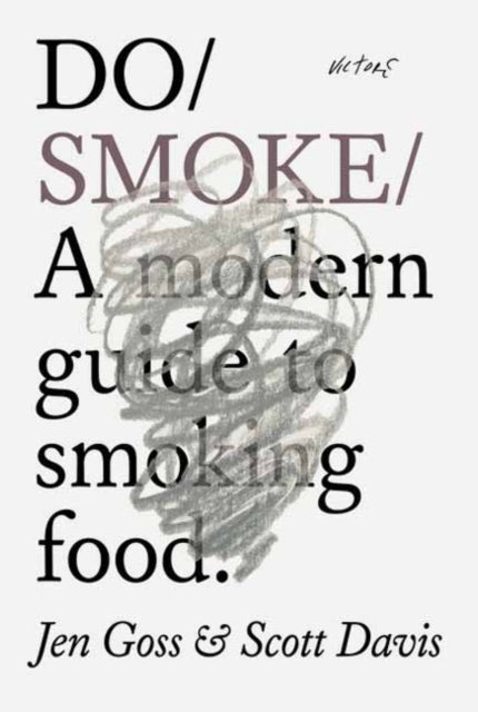 Do Smokea Modern Guide To Cooking and Curing